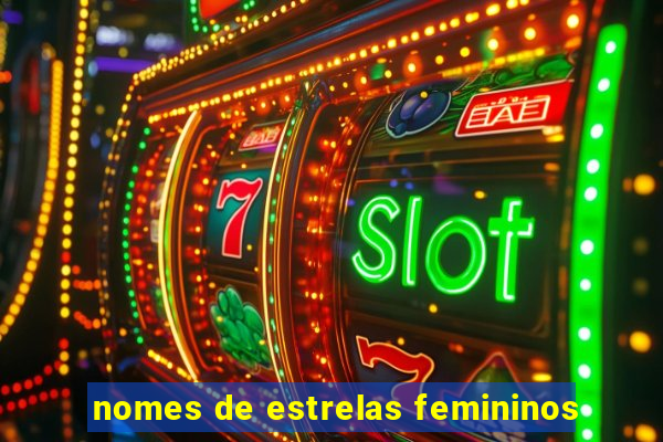 nomes de estrelas femininos